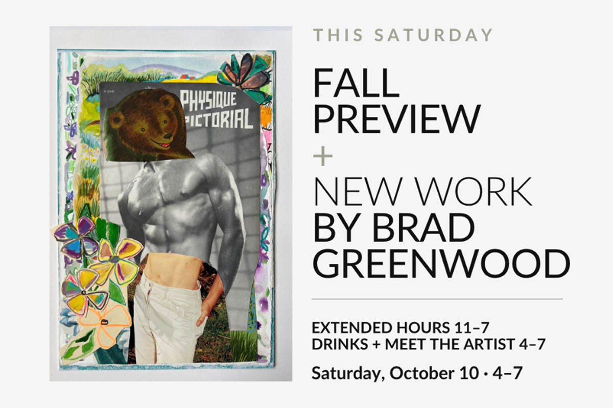 Fall Preview + New Work by Brad Greenwood